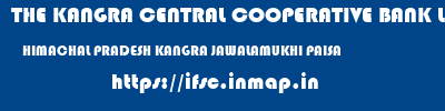 THE KANGRA CENTRAL COOPERATIVE BANK LIMITED  HIMACHAL PRADESH KANGRA JAWALAMUKHI PAISA  ifsc code